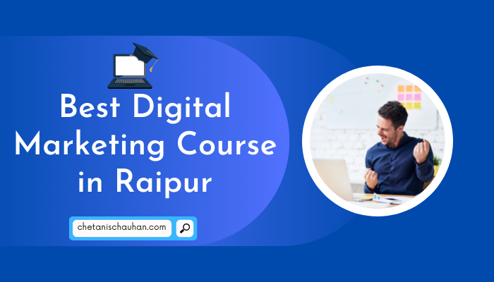 Best Digital Marketing Course in Raipur