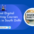 best digital marketing courses institutes in south Delhi