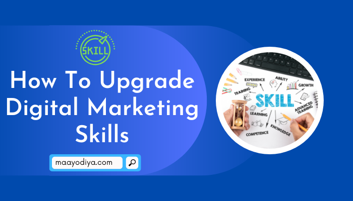 how to upgrade digital marketing skills