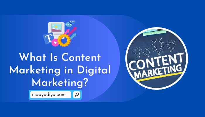 What Is Content Marketing in Digital Marketing