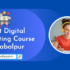 Best Digital Marketing Course in Jabalpur