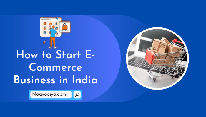 How to Start E-Commerce Business in India