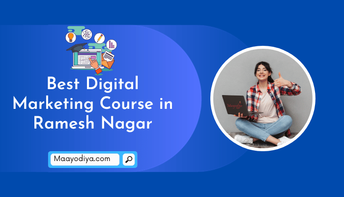 Best Digital Marketing Course in Ramesh Nagar