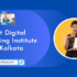 Best Digital Marketing Institute in Kolkata