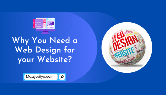 Why You Need a Web Design for your Website