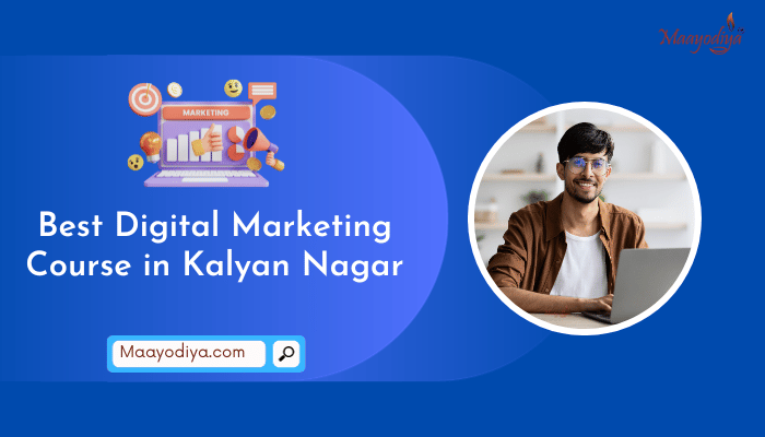 Best Digital Marketing Course in Kalyan Nagar