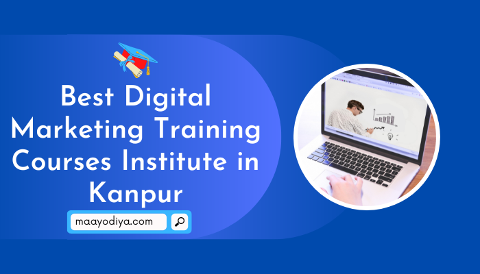 best digital marketing training course in Kanpur