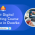 best Digital Marketing Course in Dwarka