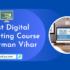 best digital marketing course in nirman vihar