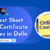 short term certificate courses in delhi