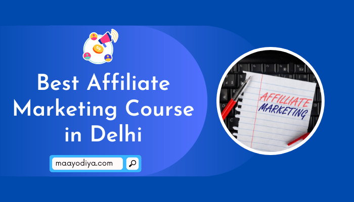 Best Affiliate Marketing Course in Delhi