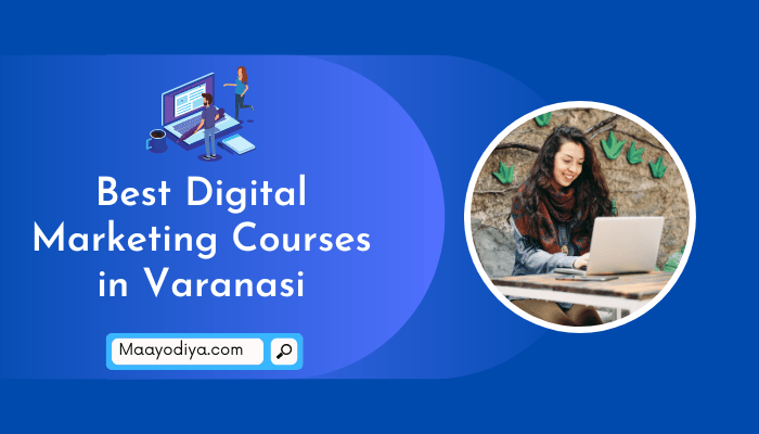 Best Digital Marketing Courses in Varanasi
