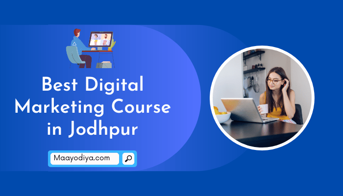 Best Digital Marketing Course in Jodhpur