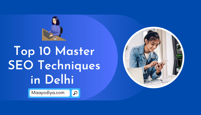 Master SEO Techniques in Delhi