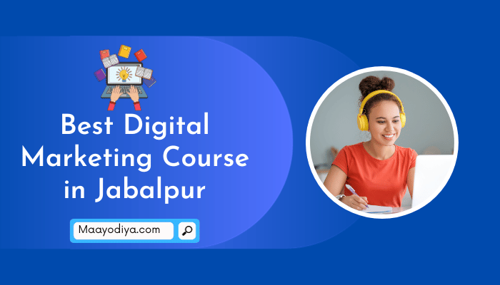 Best Digital Marketing Course in Jabalpur