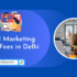 Digital Marketing Course Fees in Delhi