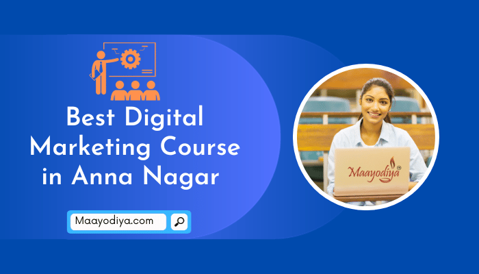 Best Digital Marketing Course in Anna Nagar