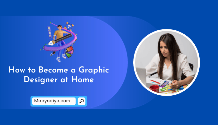 How to Become a Graphic Designer at Home